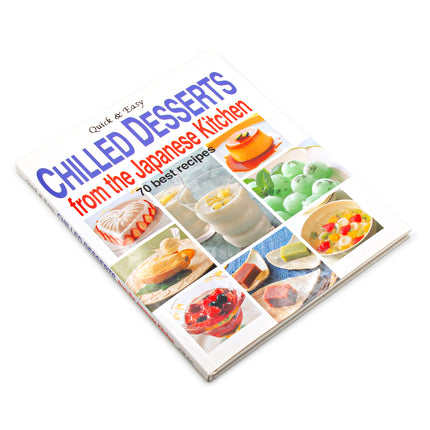 Quick & Easy Chilled Desserts from the Japanese Kitchen