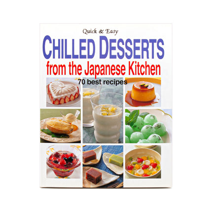 Quick & Easy Chilled Desserts from the Japanese Kitchen